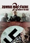 Zombie Massacre 2: Reich of the Dead